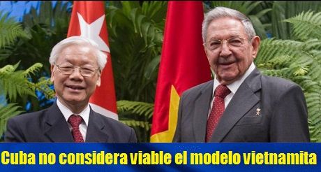 Cuba no considera viable el modelo vietnamita