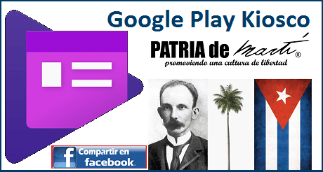 Patria de Martí disponible en Google Play Kiosco