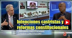 Intenciones castristas y reformas constitucionales