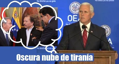 oscura nube de tiranía Mike Pence en la OEA