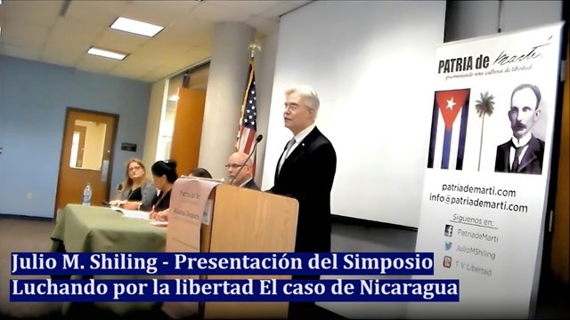 Presentacion del simposio Luchando por la libertad El caso de Nicaragua por Julio M Shiling