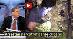 Arrestan a narcotraficante cubano