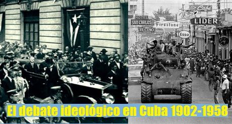 Debate ideológico Cuba 1902-1958