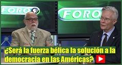 fuerza bélica la solución a la democracia en las Américas