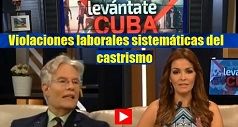 Violaciones laborales sistemáticas del castrismo