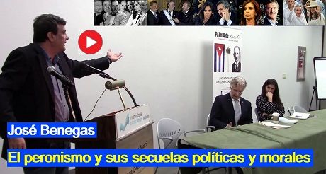 José Benegas El peronismo y sus secuelas políticas y morales