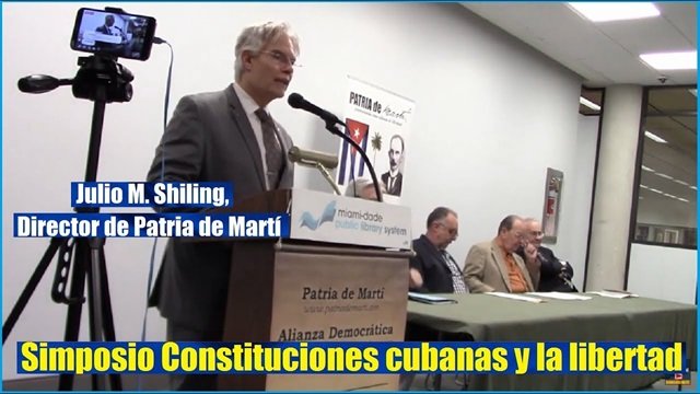 Presentación simposio constituciones cubanas y la libertad por Julio M. Shiling