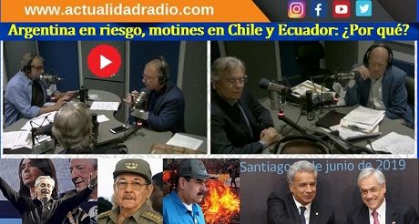 Argentina en riesgo, motines en Chile y Ecuador: ¿Por qué?