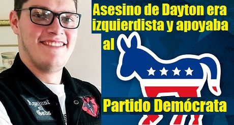 Asesino de Dayton era izquierdista y apoyaba al Partido Demócrata
