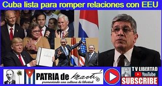 Cuba está lista para romper relaciones con EEUU