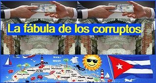 Cuba: La fábula de los corruptos