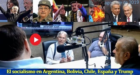 El socialismo en Argentina, Bolivia, Chile, España y Trump