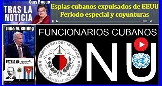 Espías cubanos expulsados de EEUU y periodo especial II