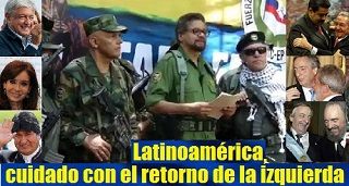 Latinoamérica, cuidado con el retorno de la izquierda