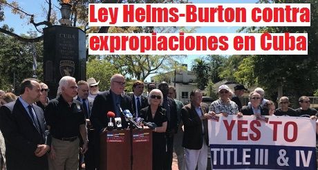 Ley Helms-Burton contra expropiaciones en Cuba
