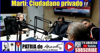 Martí: Ciudadano privado