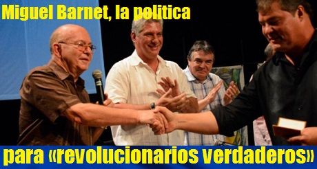 Miguel Barnet politica para revolucionarios verdaderos