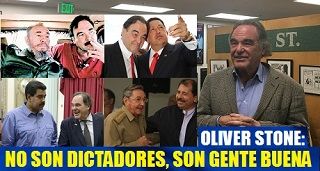 NO SON DICTADORES, SON GENTE BUENA - Oliver Stone