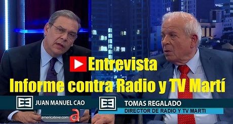entrevista de Cao a Regalado Informe contra Radio TV Marti