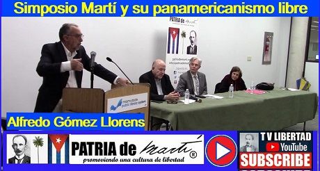 Alfredo Gómez Llorens - Simposio Martí y su panamericanismo libre