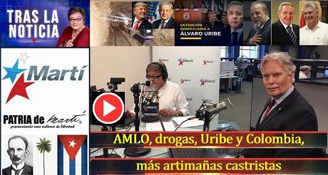 AMLO, drogas, Uribe y Colombia, más artimañas castristas