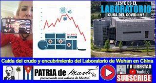 Caida del crudo y encubrimiento del Laboratorio de Wuhan