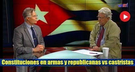 Constituciones en armas y republicanas vs castristas