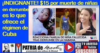 Cuba: ¡INDIGNANTE! $15 por muerte de niñas