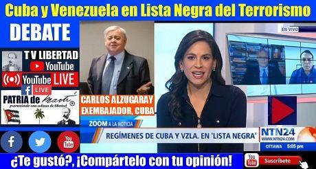 DEBATE: Cuba y Venezuela en Lista Negra del Terrorismo