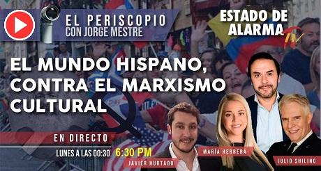 El mundo hispano contra el marxismo cultural