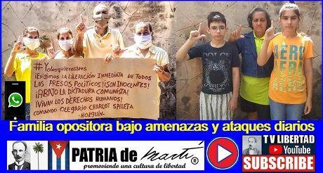Familia opositora bajo amenazas y ataques diarios