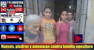 Huevos, piedras y amenazas contra familia opositora
