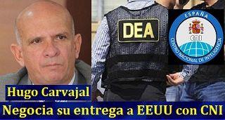 Hugo Carvajal Negocia su entrega a EEUU con CNI español