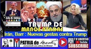 Irán, Barr: Nuevas Gestas contra Trump