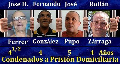 Condenados a Prisión Domiciliaria Ferrer, Fernando, Pupo y Roilán