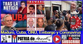 VMaduro, Cuba, ONU, Embargo y Coronavirus