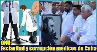ONU: Esclavitud y corrupción en misiones médicas cubanas