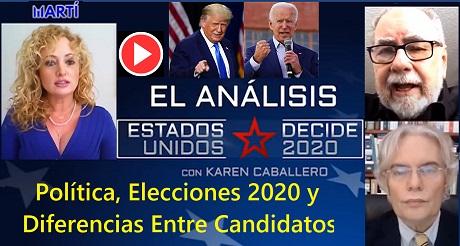 Política, Elecciones 2020 y Diferencias Entre Candidatos