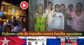 Violento acto de repudio contra familia opositora Miranda Leyva