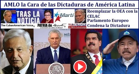 AMLO la Cara de las Dictaduras de America Latina