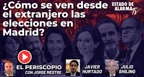 Como se ven desde el extranjero las elecciones en Madrid