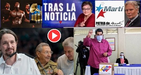 Patria y Vida en los Grammys, el castrismo y Podemos, y votaciones en Venezuela