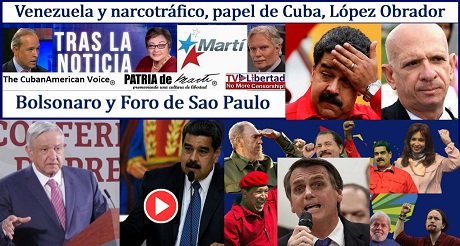 Venezuela y narcotrafico, papel de Cuba, Lopez Obrador, Bolsonaro y Foro de Sao Paulo