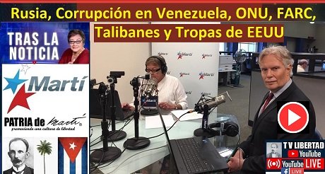 Rusia Corrupcion en Venezuela ONU FARC Talibanes y Tropas EEUU