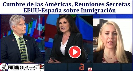Cumbre de las Americas Reuniones Secretas EEUU Espana sobre Inmigracion