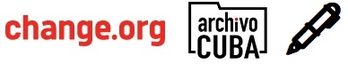 change org, Archivo Cuba Firma la petición