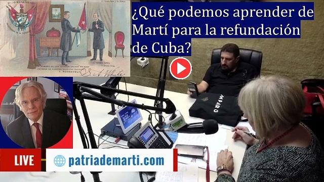Que podemos aprender de Marti para la refundacion de Cuba