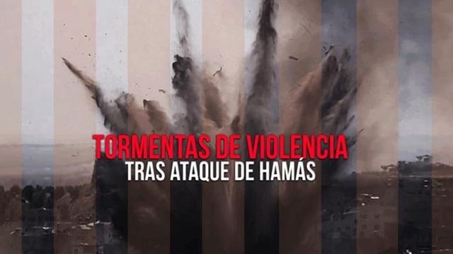 Tormentas de violencia tras ataque de Hamás