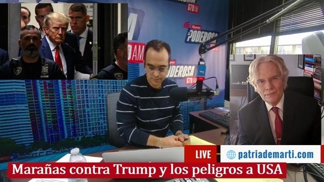 Marañas contra Trump y los peligros a USA