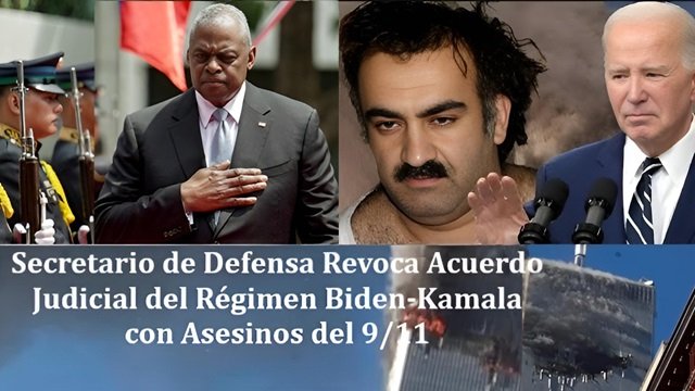 Secretario de Defensa Revoca Acuerdo Judicial del Regimen Biden Kamala con Asesinos del 9 11